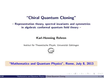 Chiral Quantum Cloning   Representation theory, spectral invariants and symmetries  in