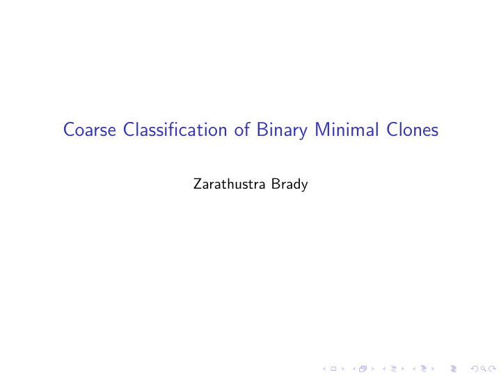 coarse classification of binary minimal clones