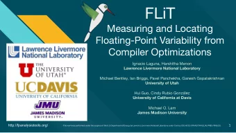FLiT  Measuring and Locating  Floating-Point Variability from  Compiler Optimizations  Ignacio