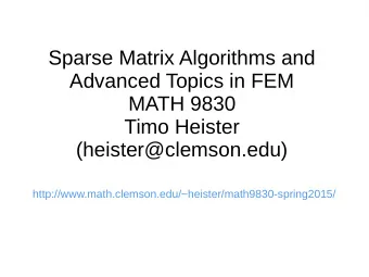 Sparse Matrix Algorithms and  Advanced Topics in FEM  MATH 9830  Timo Heister