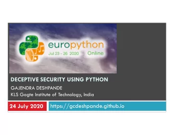 DECEPTIVE SECURITY USING PYTHON  GAJENDRA DESHPANDE  KLS Gogte Institute of Technology, India