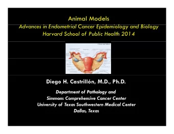 Animal Models  Ad  Advances in Endometrial Cancer Epidemiology and Biology  i E d  i l C  E id  i l