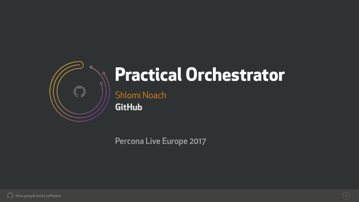 practical orchestrator