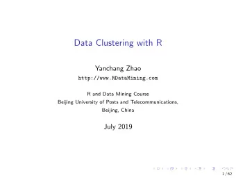 Data Clustering with R  Yanchang Zhao  http://www.RDataMining.com  R and Data Mining Course