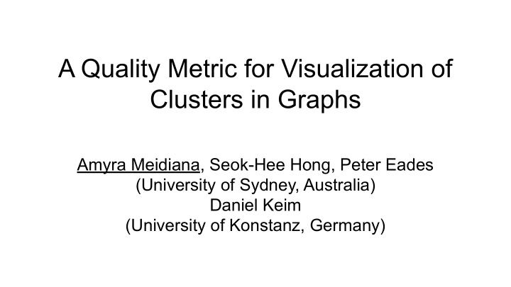 a quality metric for visualization of clusters in graphs