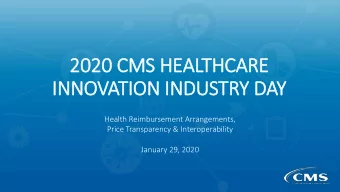 2020 C  0 CMS  S HE  HEAL  ALTHCARE  E  INNO  NOVATION  ON INDUS  USTRY D  DAY  Health