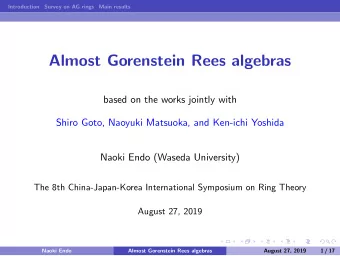 Almost Gorenstein Rees algebras  based on the works jointly with  Shiro Goto, Naoyuki Matsuoka, and