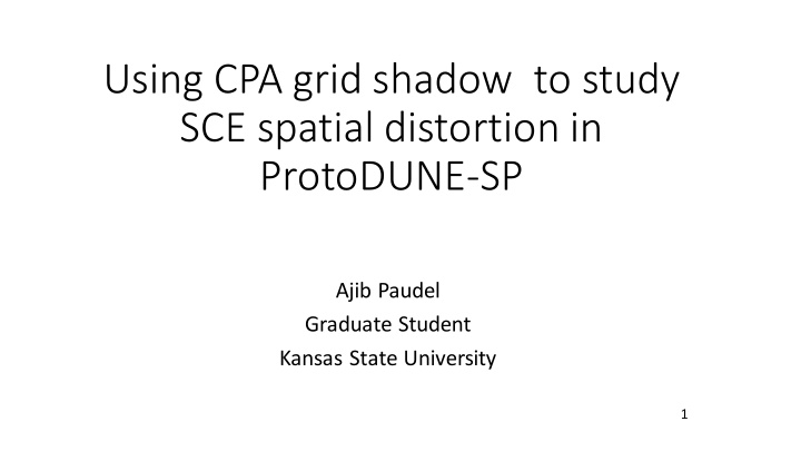 using cpa grid shadow to study sce spatial distortion in