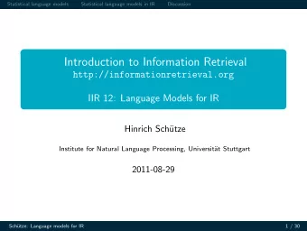 Introduction to Information Retrieval  http://informationretrieval.org  IIR 12: Language Models for