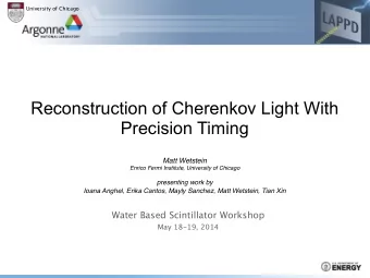 Reconstruction of Cherenkov Light With  Precision Timing  Matt Wetstein  Enrico Fermi Institute,