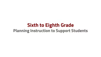 Sixth to Eighth Grade  Planning Instruction to Support Students  Grade Level: 8  Task: Science