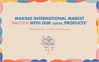 MAKING INTERNATIONAL MARKET SMITTEN WITH OUR (LOCAL) PRODUCTS*  *Through the lens of Smitten by