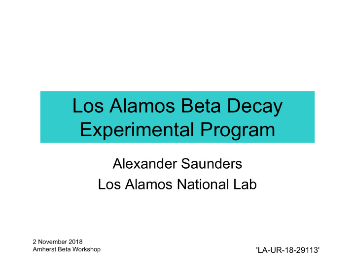 los alamos beta decay experimental program
