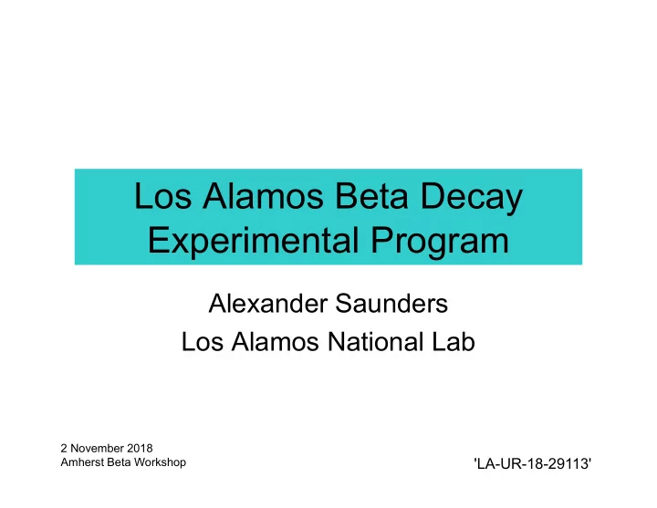 los alamos beta decay experimental program