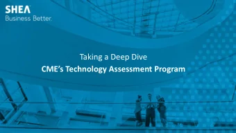Taking a Deep Dive  CMEs Technology Assessment Program  1  Welcome  This session will be