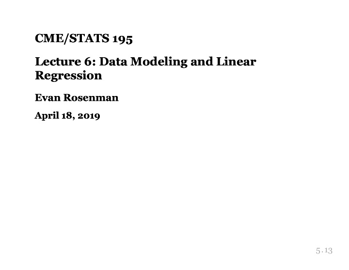 cme stats 195 cme stats 195 lecture 6 data modeling and
