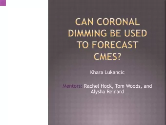 Khara Lukancic  Mentors: Rachel Hock, Tom Woods, and  Alysha Reinard  Study the  parameters of