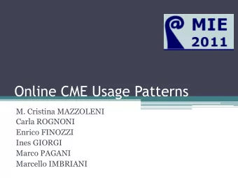 Online CME Usage Patterns  M. Cristina MAZZOLENI Carla ROGNONI Enrico FINOZZI Ines GIORGI  Marco