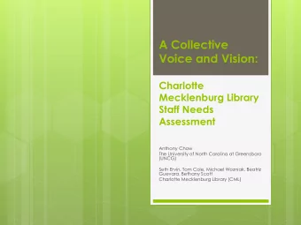A Collective  Voice and Vision:  Charlotte  Mecklenburg Library  Staff Needs  Assessment  Anthony