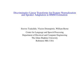 Discriminative Linear Transforms for Feature Normalization  and Speaker Adaptation in HMM