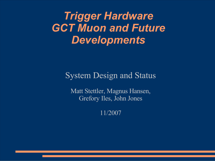 trigger hardware gct muon and future developments