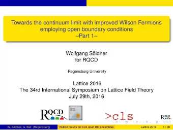 QCD  QCD  W. Sldner, G. Bali (Regensburg)  RQCD results on CLS open BC ensembles  Lattice 2016  1