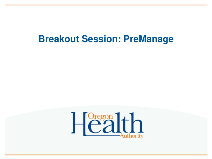 breakout session premanage agenda overview of premanage
