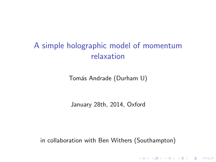 a simple holographic model of momentum relaxation