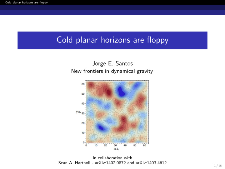 cold planar horizons are floppy