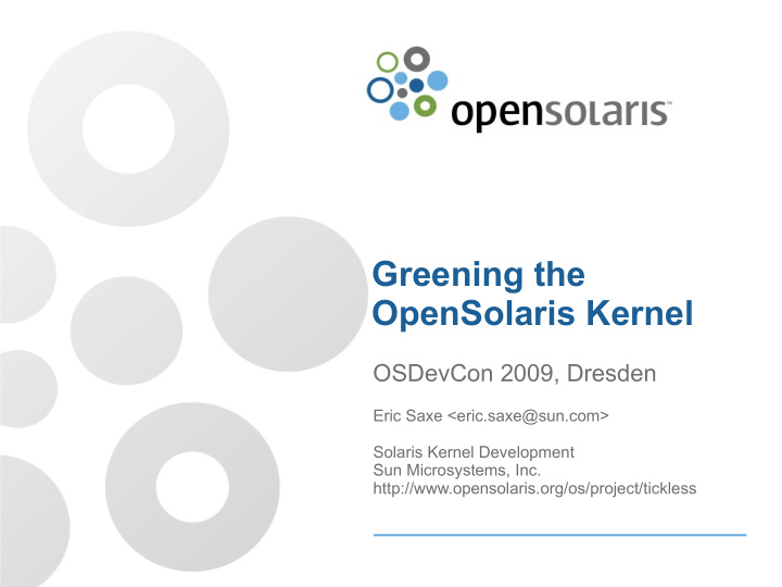 greening the opensolaris kernel