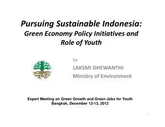 Pursuing Sustainable Indonesia: Green Economy Policy Initiatives and Role of Youth  by LAKSMI