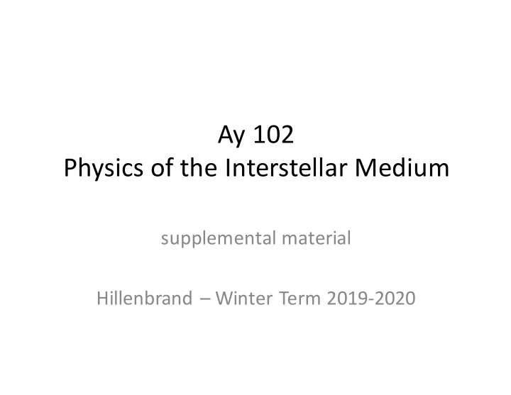 ay 102 physics of the interstellar medium