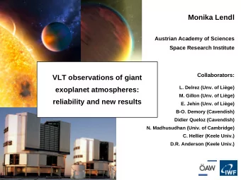 Monika Lendl  Austrian Academy of Sciences  Space Research Institute  Collaborators:  VLT