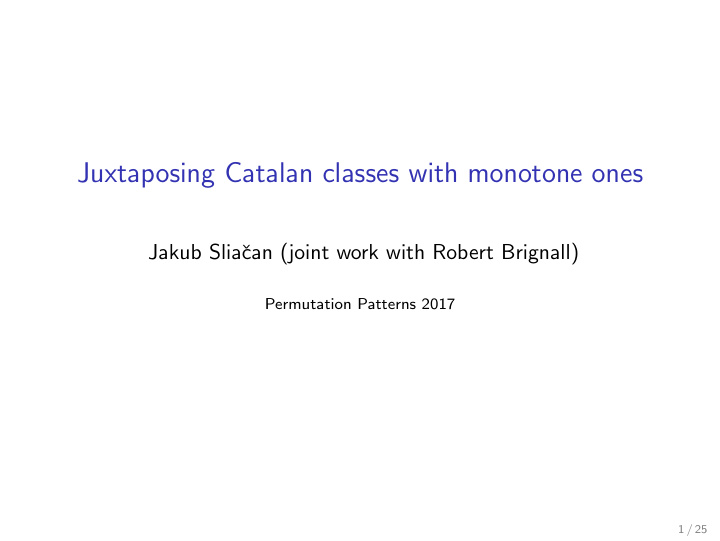 juxtaposing catalan classes with monotone ones