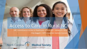 Access to Care in Rural NC  LRC Committee on Access to Healthcare in Rural NC / January 8, 2018