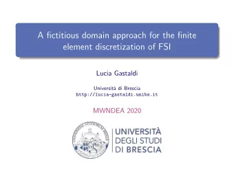 A fictitious domain approach for the finite  element discretization of FSI  Lucia Gastaldi