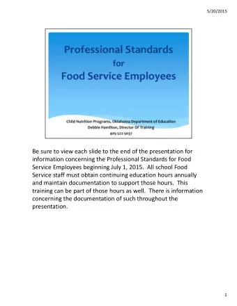 Be sure to view each slide to the end of the presentation for information concerning the