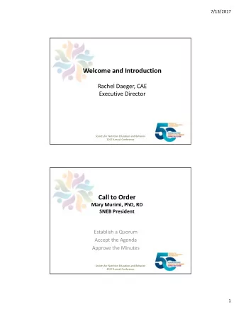 Welcome and Introduction Rachel Daeger, CAE Executive Director Society for Nutrition Education and
