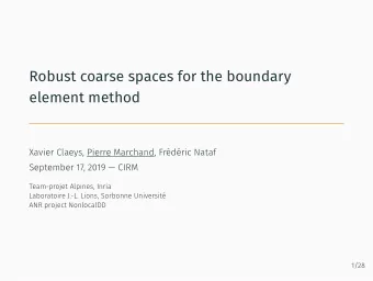 Robust coarse spaces for the boundary  element method  Xavier Claeys, Pierre Marchand, Frdric