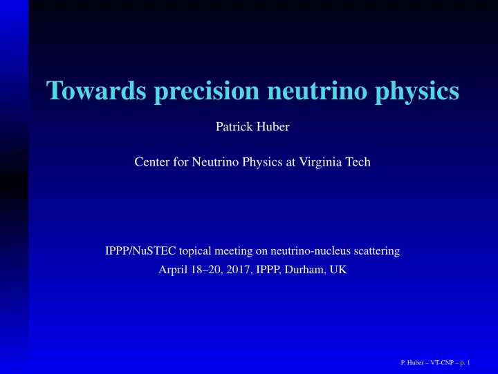 towards precision neutrino physics