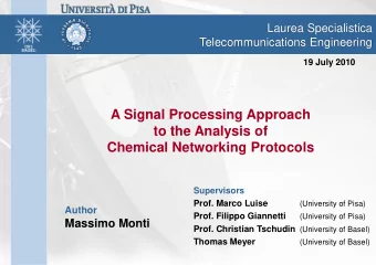 to the Analysis of  Chemical Networking Protocols  Supervisors Prof. Marco Luise (University of