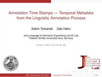 Annotation Time Stamps  Temporal Metadata  from the Linguistic Annotation Process  Katrin