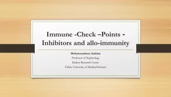 Immune -Check  Points -  Inhibitors and allo-immunity  Mohammadreza Ardalan  Professor of