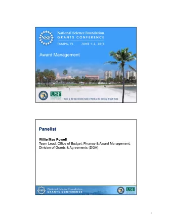 Award Management  Panelist  Willie Mae Powell  Team Lead; Office of Budget, Finance &amp; Award