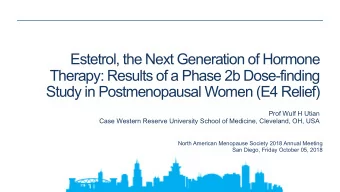 Estetrol, the Next Generation of Hormone  Therapy: Results of a Phase 2b Dose-finding  Study in