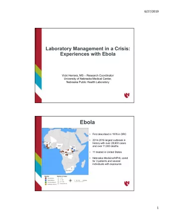 Ebola    First described in 1976 in DRC    2014-2016 largest outbreak in  history with over