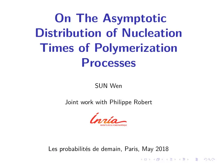 on the asymptotic distribution of nucleation times of