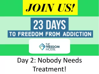 Treatment!  Activists say only 10%  of people with  addictions get  treatment. Is that a  bad