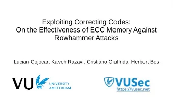 Exploiting Correcting Codes:  On the Effectiveness of ECC Memory Against  Rowhammer Attacks  Lucian
