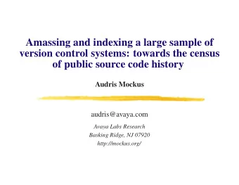 Amassing and indexing a large sample of  version control systems: towards the census  of public